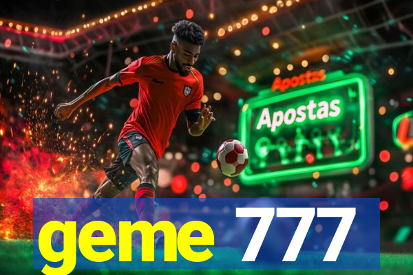 geme 777